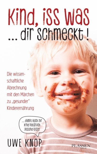 Uwe Knop - Kind, iss was ... dir schmeckt!, E-bok