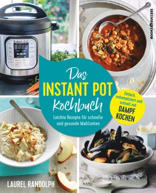 Laurel Randolph - Das Instant-Pot-Kochbuch, E-bok