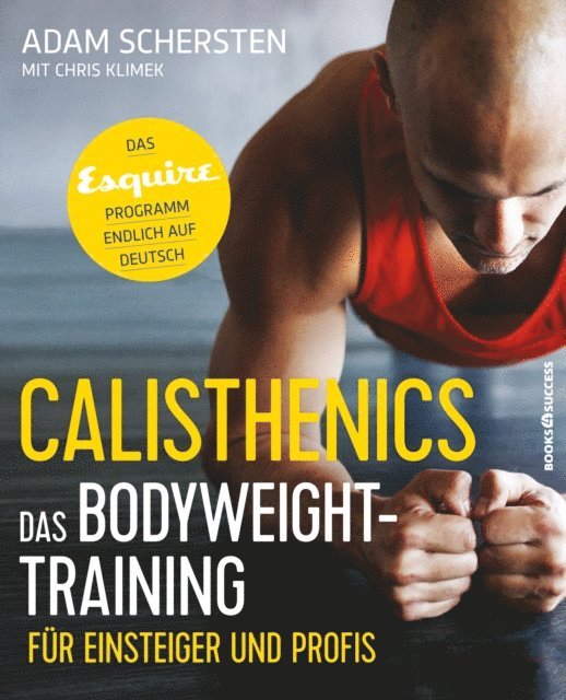 Adam Schersten - Calisthenics – Das Bodyweight-Training für Einsteiger und Profis, E-bok. Tillgänglighet: Lägg i varukorg