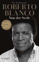 Roberto Blanco - Roberto Blanco: Von der Seele, Inbunden