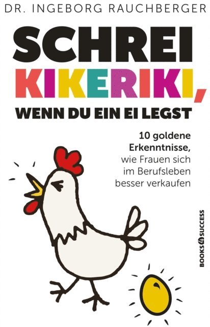 Ingeborg Rauchberger - Schrei Kikeriki, wenn du ein Ei legst, E-bok