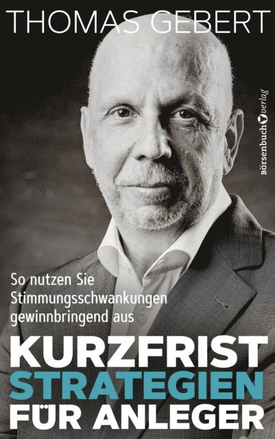 Thomas Gebert - Kurzfriststrategien für Anleger, E-bok