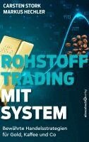 Carsten Stork, Markus Hechler - Rohstoff-Trading mit System, Häftad