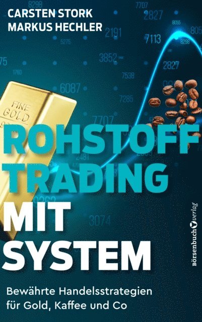 Markus Hechler, Carsten Stork - Rohstoff-Trading mit System, E-bok