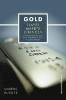 Markus Bußler - Gold - Player, Märkte, Chancen, Häftad