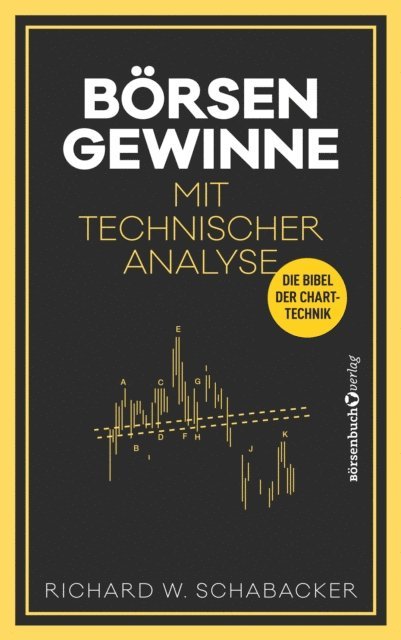 Richard W. Schabacker - Börsengewinne mit Technischer Analyse, E-bok