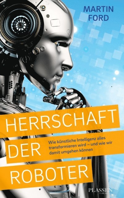 Martin Ford - Herrschaft der Roboter, E-bok