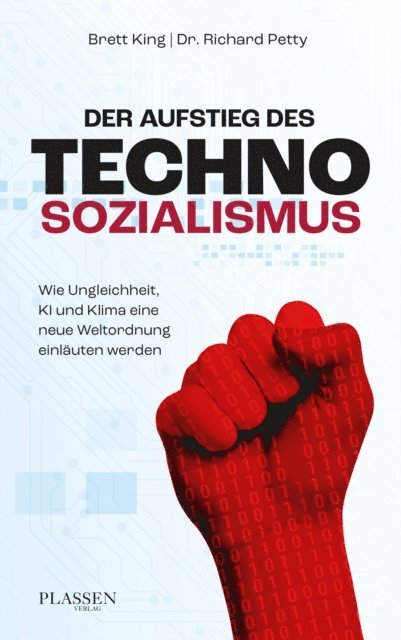 Richard Petty, Brett King - Der Aufstieg des Technosozialismus, E-bok