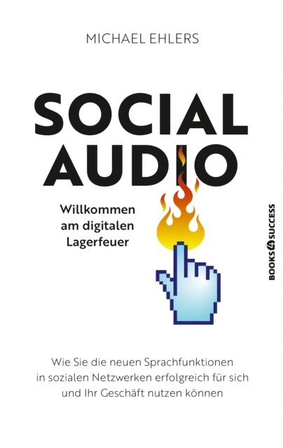 Michael Ehlers - Social Audio - Willkommen am digitalen Lagerfeuer, E-bok