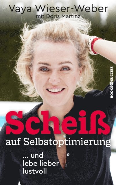 Vaya Wieser-Weber - Scheiß auf Selbstoptimierung, E-bok