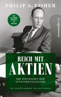 Reich mit Aktien - Die Strategien der Investmentlegende
