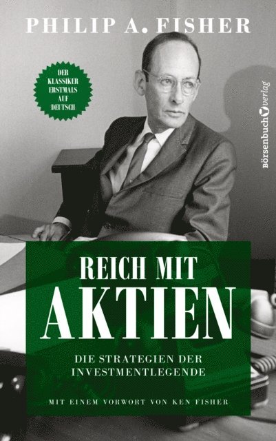 Philip A. Fisher - Reich mit Aktien - Die Strategien der Investmentlegende, E-bok