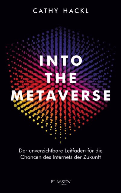 Cathy Hackl - Into the Metaverse, E-bok