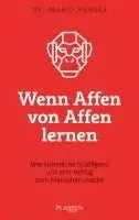 Mario Herger - Wenn Affen von Affen lernen, Häftad. Tillgänglighet: Lägg i varukorg