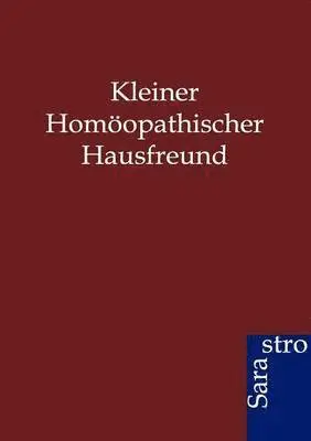 Ohne Autor - Kleiner Homöopathischer Hausfreund, Häftad. Tillgänglighet: Lägg i varukorg