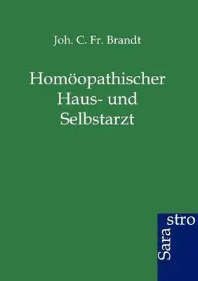 Joh C Brandt - Homöopathischer Haus- und Selbstarzt, Häftad. Tillgänglighet: Lägg i varukorg