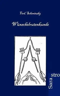 Ferd Scheminzky - Wünschelrutenkunde, Häftad. Tillgänglighet: Lägg i varukorg