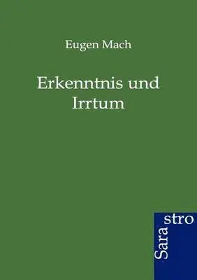 Eugen Mach - Erkenntnis und Irrtum, Häftad. Tillgänglighet: Lägg i varukorg