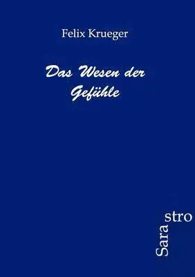 Felix Krueger - Wesen der Gefühle, Häftad. Tillgänglighet: Lägg i varukorg