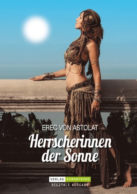 Erec von Astolat - Herrscherinnen der Sonne, E-bok