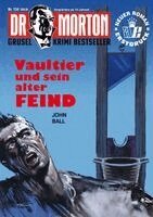 John Ball - Dr. Morton Nr. 134: Vaultier und sein alter Feind, Häftad