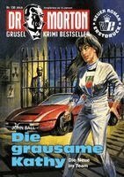 John Ball - Dr. Morton Nr. 136: Die grausame Kathy, Häftad. Tillgänglighet: Lägg i varukorg