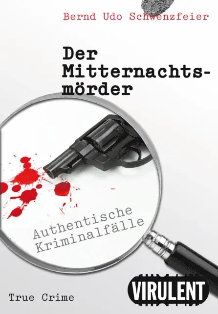 Bernd Udo Schwenzfeier - Der Mitternachtsmörder, E-bok. Tillgänglighet: Lägg i varukorg