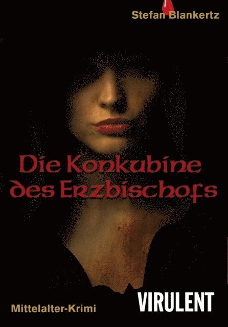 Stefan Blankertz - Die Konkubine des Erzbischofs, E-bok