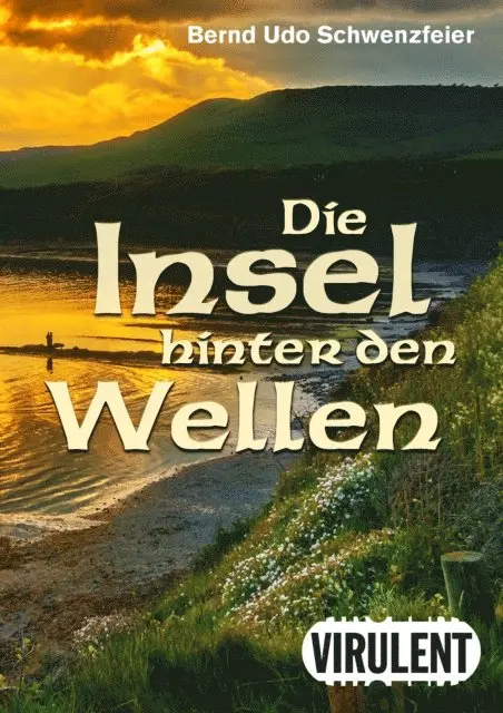 Bernd Udo Schwenzfeier - Die Insel hinter den Wellen, E-bok. Tillgänglighet: Lägg i varukorg