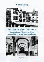 Norbert Leidig - Polizei in alten Mauern, Inbunden. Tillgänglighet: Lägg i varukorg