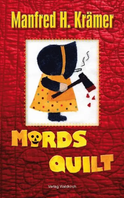 Manfred H. Kramer - Mords Quilt, E-bok. Tillgänglighet: Lägg i varukorg