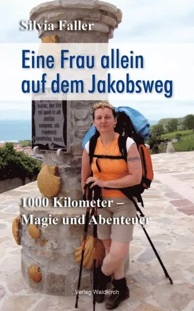 Silvia Faller - Eine Frau auf dem Jakobsweg, E-bok. Tillgänglighet: Lägg i varukorg