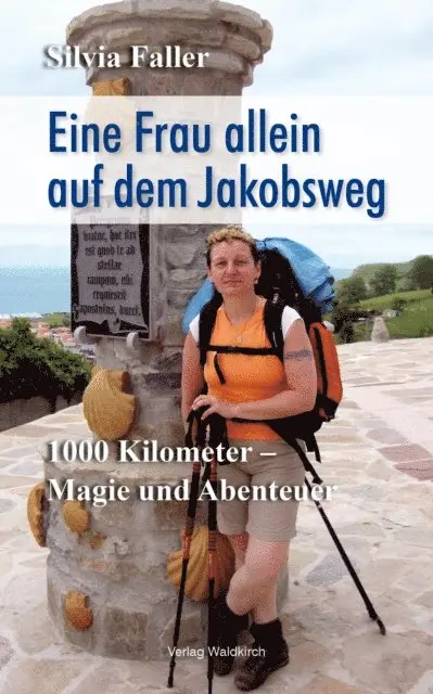 Silvia Faller - Eine Frau auf dem Jakobsweg, E-bok. Tillgänglighet: Lägg i varukorg