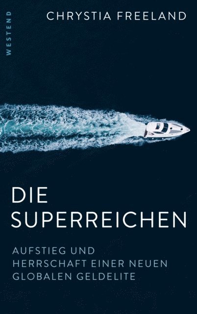 Chrystia Freeland - Die Superreichen, E-bok