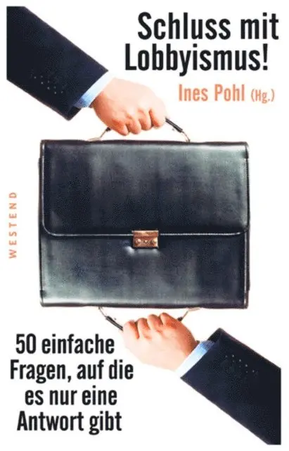 Ines Pohl - Schluss mit Lobbyismus!, E-bok. Tillgänglighet: Lägg i varukorg