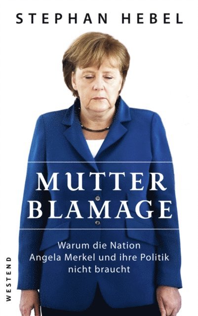 Stephan Hebel - Mutter Blamage, E-bok