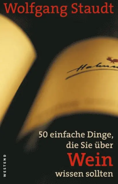Wolfgang Staudt - 50 einfache Dinge, die Sie über Wein wissen sollten, E-bok. Tillgänglighet: Lägg i varukorg