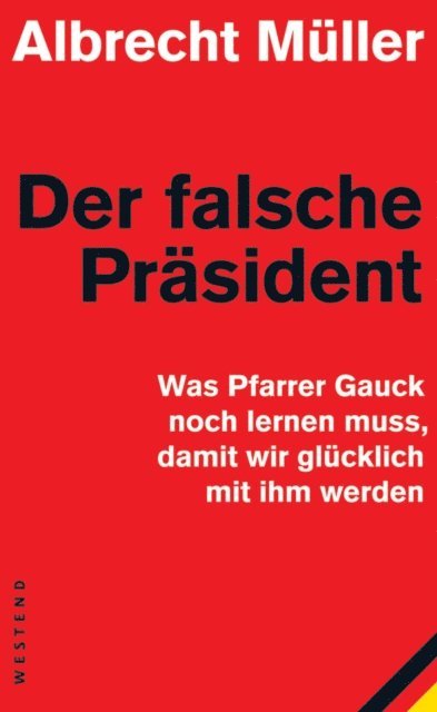 Albrecht Muller - Der falsche Präsident, E-bok