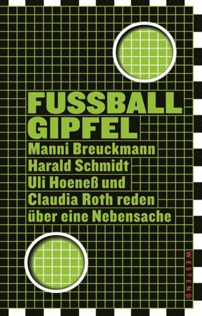 Claudia Roth, Harald Schmidt, Uli Hoene, Manni Breuckmann - Fußballgipfel, E-bok