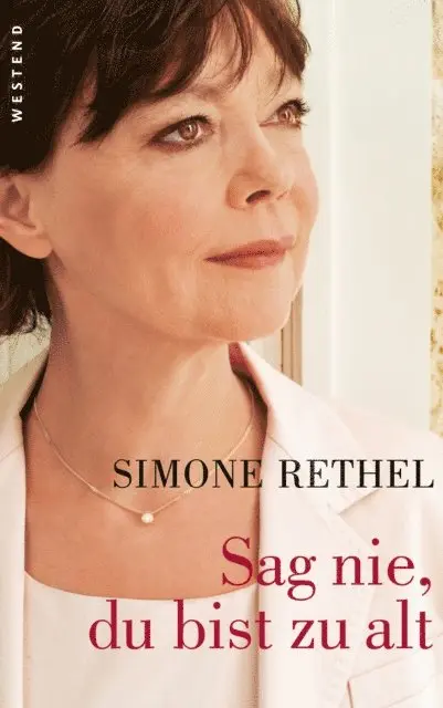 Simone Rethel - Sag nie, du bist zu alt, E-bok. Tillgänglighet: Lägg i varukorg