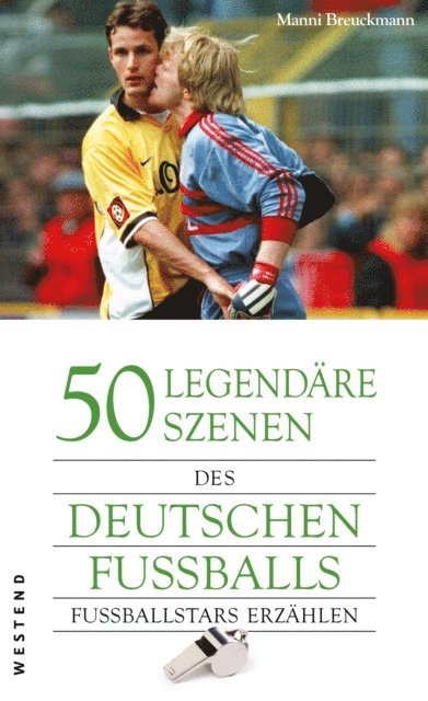 Manni Breuckmann - 50 legendäre Szenen des deutschen Fußballs, E-bok