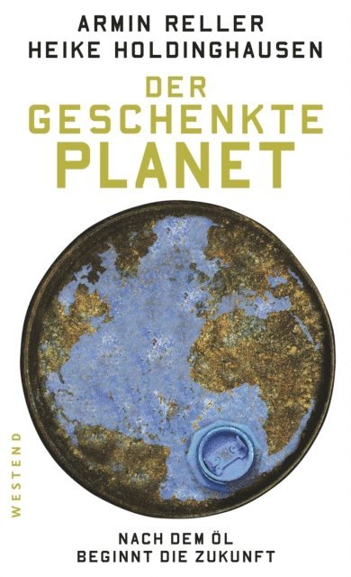 Heike Holdinghausen, Armin Reller - Der geschenkte Planet, E-bok