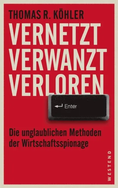 Thomas R. Kohler - Vernetzt, verwanzt, verloren, E-bok. Tillgänglighet: Lägg i varukorg