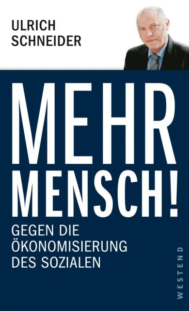Ulrich Schneider - Mehr Mensch!, E-bok