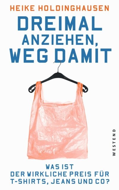 Heike Holdinghausen - Dreimal anziehen, weg damit, E-bok