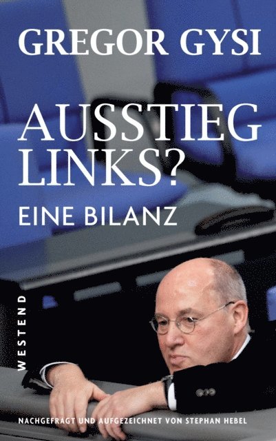 Stephan Hebel, Gregor Gysi - Ausstieg links?, E-bok