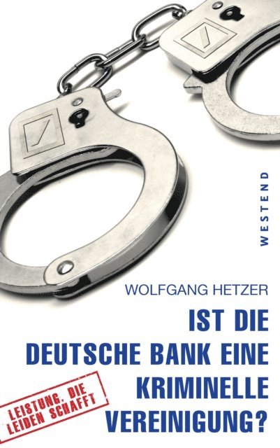Wolfgang Hetzer - Ist die Deutsche Bank eine kriminelle Vereinigung?, E-bok