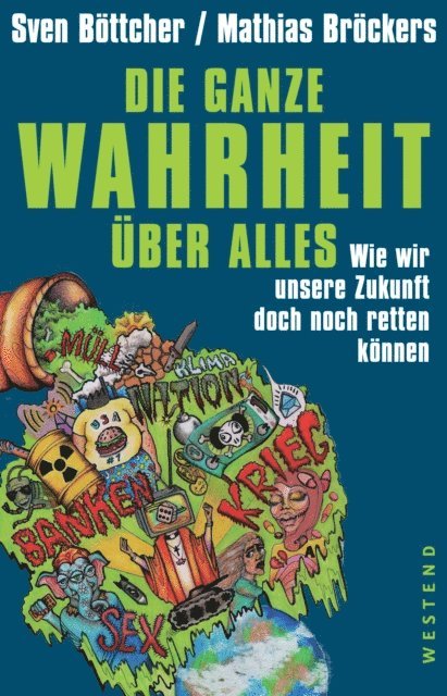 Mathias Brockers, Sven Bottcher - Die ganze Wahrheit über alles., E-bok