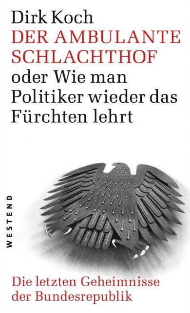 Dirk Koch - Der ambulante Schlachthof, E-bok