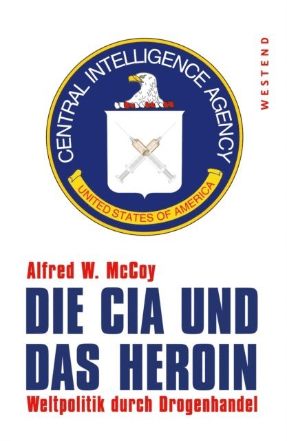 Alfred W. McCoy - Die CIA und das Heroin, E-bok